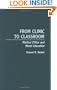 From Clinic to Classroom: Medical Ethics and Moral Education