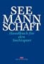 Seemannschaft. Handbuch f�r den Yachtsport.