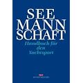 Seemannschaft: Handbuch f�r den Yachtsport
