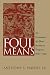 Foul Means: The Formation of  a Slave Society in Virginia, 1660-1740 (Published for t...