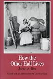 How the Other Half Lives: Studies Among the Tenements of New York