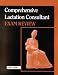 Comprehensive Lactation Consultant Exam Review (Book with CD-ROM for Windows and Macintosh)
