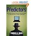 The Predictors: How a Band of Maverick Physicists Used Chaos Theory to Trade Their Way to a Fortune on Wall Street