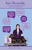 Junior Showmanship How to Get Started in One of the Best Family Sports