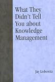 What They Didnt Tell You About Knowledge Management
