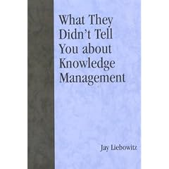 What They Didn't Tell You About Knowledge Management