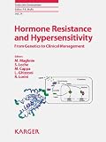 Hormone resistance and hypersensitivity : from genetics to clinical management