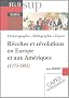 R�voltes et r�volutions en Europe et aux Am�riques : (1773-1802)