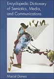Review University of Toronto Press  / Encyclopedic Dictionary of Semiotics, Media, and Communications (Toronto studies in semiotics)