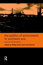 The Politics of Environment in Southeast Asia