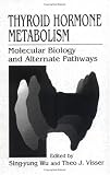 Thyroid Hormone MetabolismMolecular Biology and Alternate Pathways
