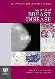 Image of An Atlas of Breast Disease (Encyclopedia of Visual Medicine Series)