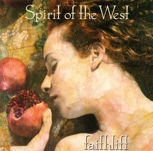 Spirit Of The West - Faithlift - Zortam Music