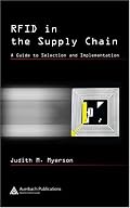 RFID in the Supply Chain: A Guide to Selection and Implementation (Resource Management)
