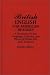 British English for American Readers: A Dictionary of the Language, Customs, and Places of British Life and Literature