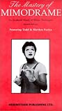 Revue Meriwether Publishing, Ltd.  / The Mastery of Mimodrame: An In-Depth Study of Mime Technique with Book(s)