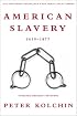 American Slavery: 1619-1877