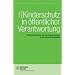 Kinderschutz in �ffentlicher Verantwortung