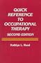 Quick Reference to Occupational Therapy