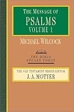 The Message of Psalms 1-72: Songs for the People of God (The Bible Speaks Today)