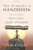 The Prepper's Handbook: A Guide to Surviving on Your Own