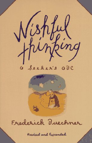 Wishful Thinking: A Seeker's ABC under Buechner, Frederick in The Books Store