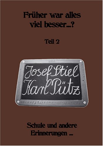 Fr�her war alles viel besser . . .?