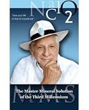 The Master Mineral Solution of the Third Millenium (The Updated "The Miracle Mineral Supplement of the 21st Century")