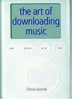 The Art Of Downloading Music