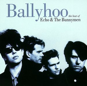 Echo & the Bunnymen - Ballyhoo (Best Of) - Zortam Music