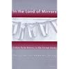 In the Land of Mirrors: Cuban Exile Politics in the United States