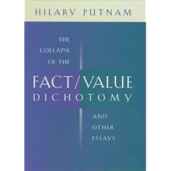 The Collapse of the Fact/Value Dichotomy and Other Essays
