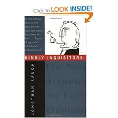 Kindly Inquisitors: The New Attacks on Free Thought