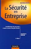 La Sécurité en entreprise : Sensibilisation des personnels et mise en oeuvre d un plan d action