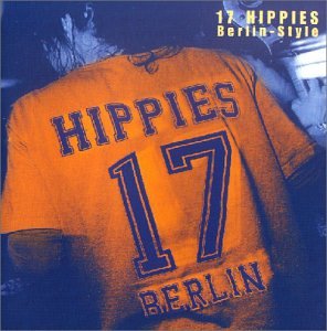 17 Hippies - Berlin Style - Zortam Music