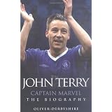 John Terry Captain Marvel: The Biographyby Oliver Derbyshire