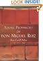 The Toltec Prophecies of Don Miguel Ruiz