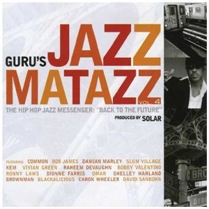 Guru - Jazzmatazz Vol. 4 - The Hip Hop Jazz Messenger - Back to the Future - Zortam Music