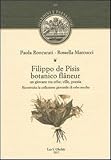 Filippo de Pisis botanico flâneur. Un giovane tra erbe, ville, poesia. Ricostruita la collezione giovanile di erbe secche (Giardini e paesaggio)
