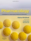 Pharmacology: A Handbook for Complementary Healthcare Professionals, 1e