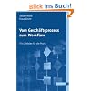 Vom Gesch�ftsprozess zum Workflow. Ein Leitfaden f�r die Praxis.