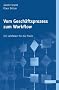 Vom Gesch�ftsprozess zum Workflow. Ein Leitfaden f�r die Praxis.