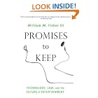 Promises to Keep: Technology, Law, and the Future of Entertainment (Stanford Law Books) by William Fisher