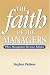 Faith of the Managers: When Management Becomes Religion (Paperba... by Stephen Pattison