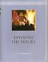 Divining the Future