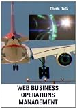 Web Business Operations Management: Why some businesses fail to succeed?