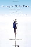 Raising the Global Floor: Dismantling the Myth That We Can't Afford Good Working Conditions for Everyone (Stanford Politics and Policy)
