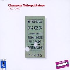 Chansons M�tropolitaines (1900-2000)