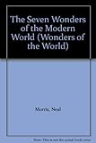 The seven wonders of the modern world