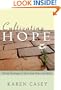 Cultivating Hope: Weekly Readings to Open Your Heart and Mind